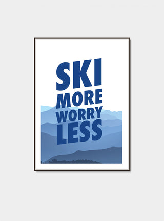 Poster med grafiskt motiv och texten ski more worry less.